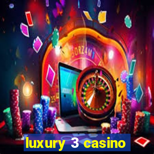 luxury 3 casino